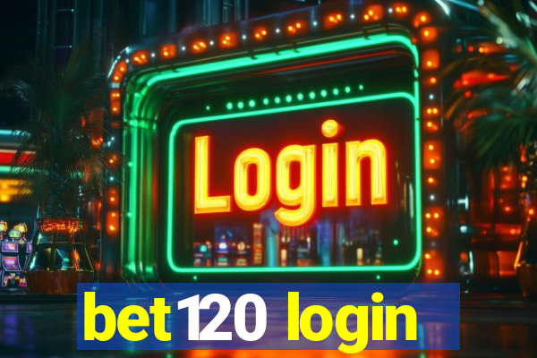 bet120 login